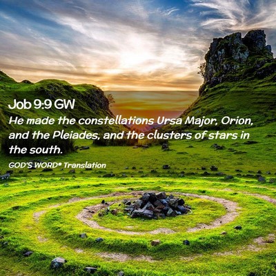 Picture 02 - Job 9:9 GW - He made the constellations Ursa Major, Orion, and - Bible Verse Picture