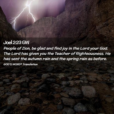 Picture 02 - Joel 2:23 GW - People of Zion, be glad and find joy in the Lord - Bible Verse Picture