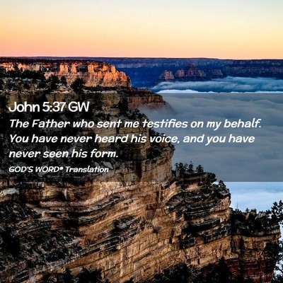 Picture 02 - John 5:37 GW - The Father who sent me testifies on my behalf. - Bible Verse Picture
