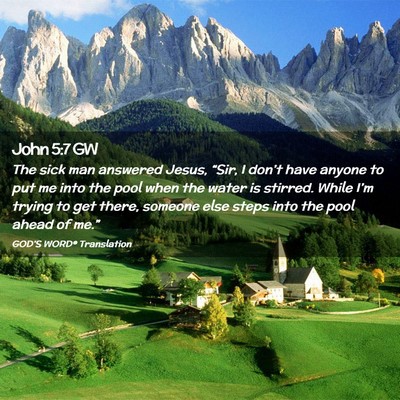 Picture 02 - John 5:7 GW - The sick man answered Jesus, “Sir, I don’t - Bible Verse Picture