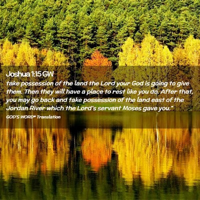 Picture 02 - Joshua 1:15 GW - take possession of the land the Lord your God is - Bible Verse Picture