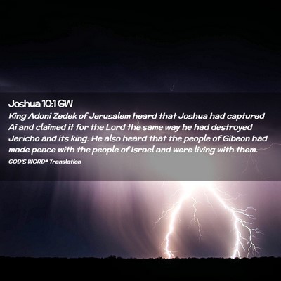 Picture 02 - Joshua 10:1 GW - King Adoni Zedek of Jerusalem heard that Joshua - Bible Verse Picture