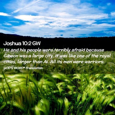 Picture 02 - Joshua 10:2 GW - He and his people were terribly afraid because - Bible Verse Picture
