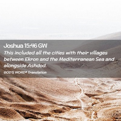 Picture 02 - Joshua 15:46 GW - This included all the cities with their villages - Bible Verse Picture