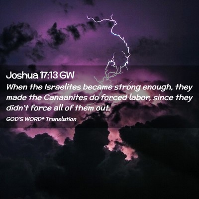Picture 02 - Joshua 17:13 GW - When the Israelites became strong enough, they - Bible Verse Picture