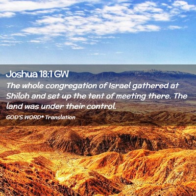 Picture 02 - Joshua 18:1 GW - The whole congregation of Israel gathered at - Bible Verse Picture