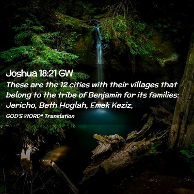 Picture 02 - Joshua 18:21 GW - These are the 12 cities with their villages that - Bible Verse Picture