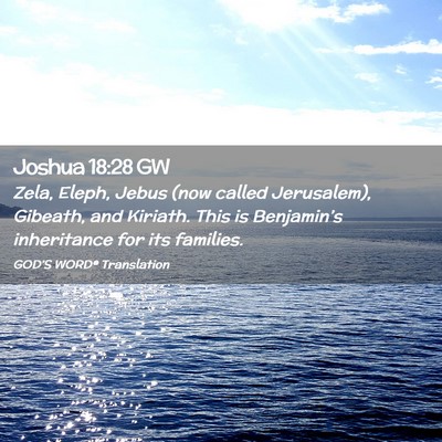Picture 02 - Joshua 18:28 GW - Zela, Eleph, Jebus (now called Jerusalem), - Bible Verse Picture