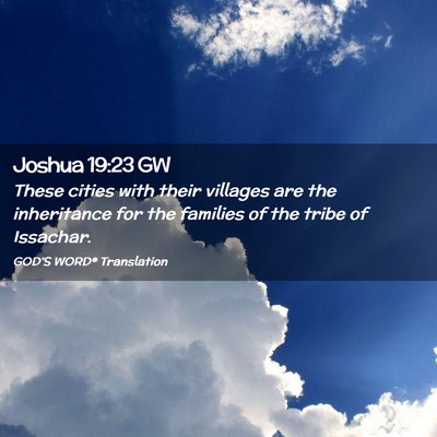 Picture 02 - Joshua 19:23 GW - These cities with their villages are the - Bible Verse Picture