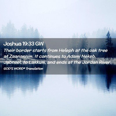 Picture 02 - Joshua 19:33 GW - Their border starts from Heleph at the oak tree - Bible Verse Picture