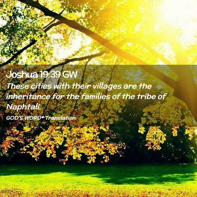 Picture 02 - Joshua 19:39 GW - These cities with their villages are the - Bible Verse Picture
