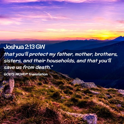Picture 02 - Joshua 2:13 GW - that you’ll protect my father, mother, - Bible Verse Picture