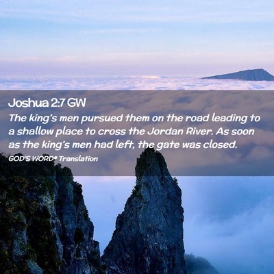 Picture 02 - Joshua 2:7 GW - The king’s men pursued them on the road leading - Bible Verse Picture