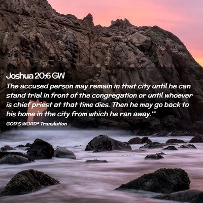 Picture 02 - Joshua 20:6 GW - The accused person may remain in that city until - Bible Verse Picture