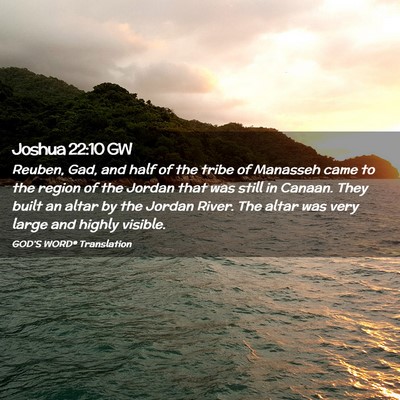 Picture 02 - Joshua 22:10 GW - Reuben, Gad, and half of the tribe of Manasseh - Bible Verse Picture
