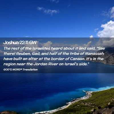 Picture 02 - Joshua 22:11 GW - The rest of the Israelites heard about it and - Bible Verse Picture