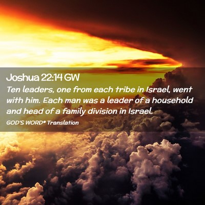 Picture 02 - Joshua 22:14 GW - Ten leaders, one from each tribe in Israel, went - Bible Verse Picture
