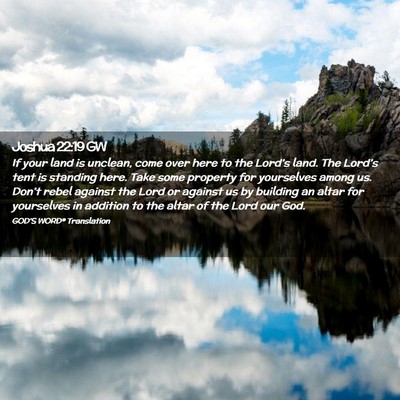 Picture 02 - Joshua 22:19 GW - If your land is unclean, come over here to the - Bible Verse Picture