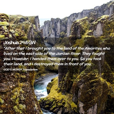 Picture 02 - Joshua 24:8 GW - “After that I brought you to the land of the - Bible Verse Picture