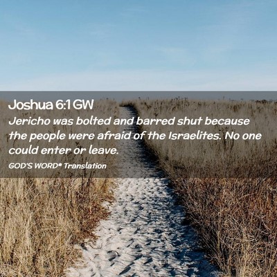 Picture 02 - Joshua 6:1 GW - Jericho was bolted and barred shut because the - Bible Verse Picture