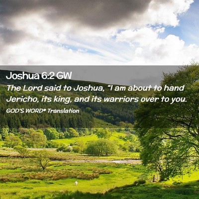 Picture 02 - Joshua 6:2 GW - The Lord said to Joshua, “I am about to hand - Bible Verse Picture