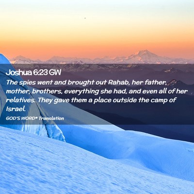 Picture 02 - Joshua 6:23 GW - The spies went and brought out Rahab, her father, - Bible Verse Picture