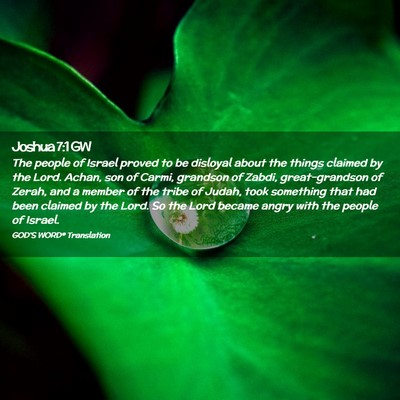 Picture 02 - Joshua 7:1 GW - The people of Israel proved to be disloyal about - Bible Verse Picture
