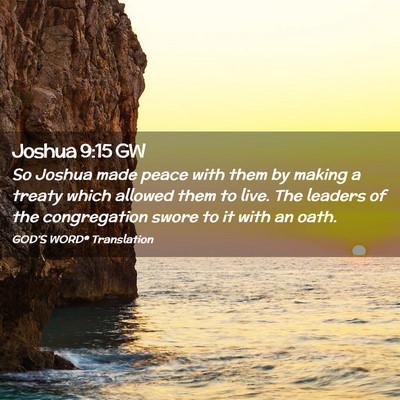 Picture 02 - Joshua 9:15 GW - So Joshua made peace with them by making a treaty - Bible Verse Picture