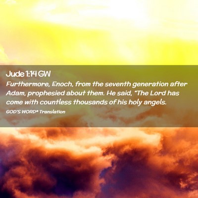 Picture 02 - Jude 1:14 GW - Furthermore, Enoch, from the seventh generation - Bible Verse Picture