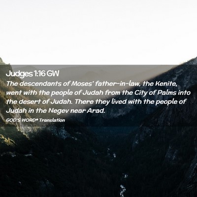 Picture 02 - Judges 1:16 GW - The descendants of Moses’ father-in-law, the - Bible Verse Picture