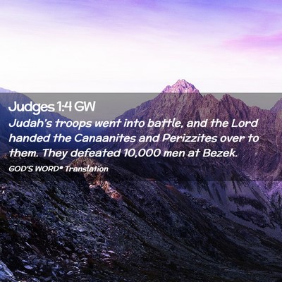 Picture 02 - Judges 1:4 GW - Judah’s troops went into battle, and the Lord - Bible Verse Picture
