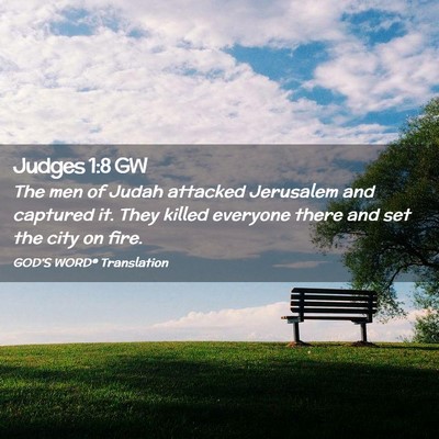 Picture 02 - Judges 1:8 GW - The men of Judah attacked Jerusalem and captured - Bible Verse Picture