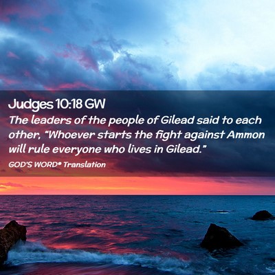 Picture 02 - Judges 10:18 GW - The leaders of the people of Gilead said to each - Bible Verse Picture