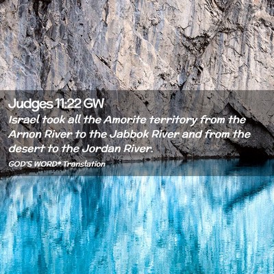 Picture 02 - Judges 11:22 GW - Israel took all the Amorite territory from the - Bible Verse Picture