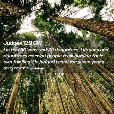 Picture 02 - Judges 12:9 GW - He had 30 sons and 30 daughters. His sons and - Bible Verse Picture