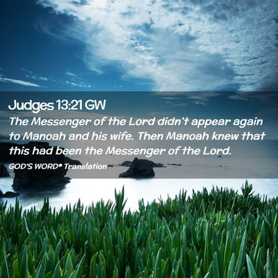 Picture 02 - Judges 13:21 GW - The Messenger of the Lord didn’t appear again - Bible Verse Picture