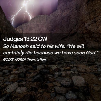 Picture 02 - Judges 13:22 GW - So Manoah said to his wife, “We will certainly - Bible Verse Picture