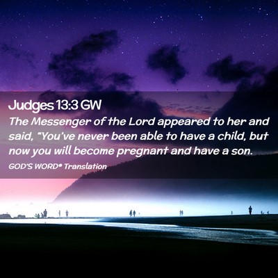 Picture 02 - Judges 13:3 GW - The Messenger of the Lord appeared to her and - Bible Verse Picture
