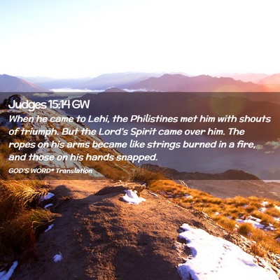 Picture 02 - Judges 15:14 GW - When he came to Lehi, the Philistines met him - Bible Verse Picture