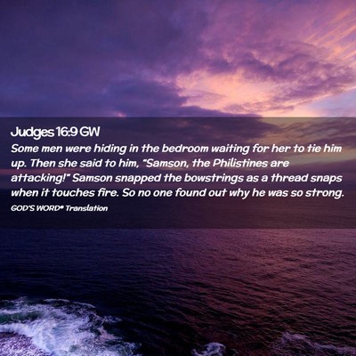 Picture 02 - Judges 16:9 GW - Some men were hiding in the bedroom waiting for - Bible Verse Picture