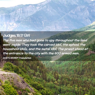 Picture 02 - Judges 18:17 GW - The five men who had gone to spy throughout the - Bible Verse Picture