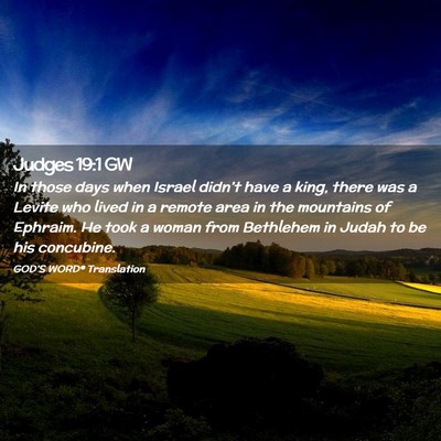 Picture 02 - Judges 19:1 GW - In those days when Israel didn’t have a king, - Bible Verse Picture