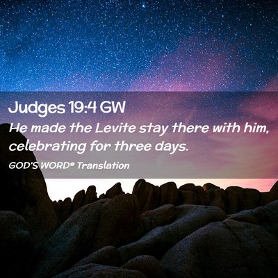 Picture 02 - Judges 19:4 GW - He made the Levite stay there with him, - Bible Verse Picture