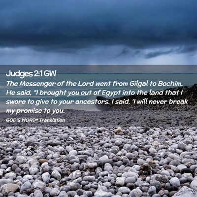 Picture 02 - Judges 2:1 GW - The Messenger of the Lord went from Gilgal to - Bible Verse Picture