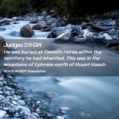 Picture 02 - Judges 2:9 GW - He was buried at Timnath Heres within the - Bible Verse Picture