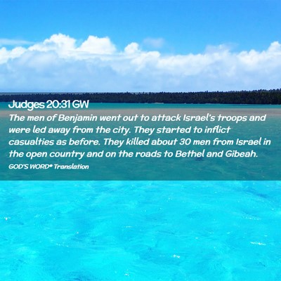 Picture 02 - Judges 20:31 GW - The men of Benjamin went out to attack Israel’s - Bible Verse Picture