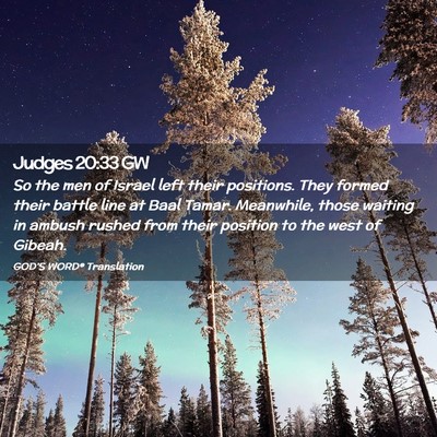 Picture 02 - Judges 20:33 GW - So the men of Israel left their positions. They - Bible Verse Picture