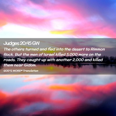 Picture 02 - Judges 20:45 GW - The others turned and fled into the desert to - Bible Verse Picture