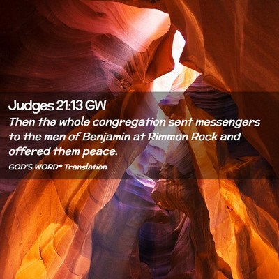 Picture 02 - Judges 21:13 GW - Then the whole congregation sent messengers to - Bible Verse Picture