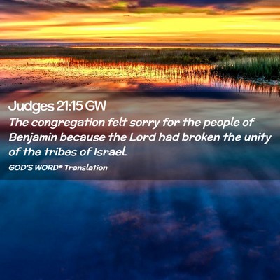 Picture 02 - Judges 21:15 GW - The congregation felt sorry for the people of - Bible Verse Picture